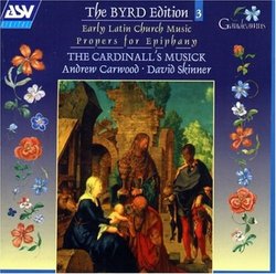 The William Byrd Edition, Vol. 3: Early Latin Church Music & Propers for the Epiphany