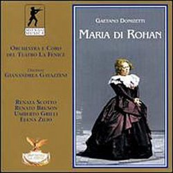 Donizetti - Maria di Rohan / Scotto · Bruson · Grilli · Zilio · Teatro La Fenice · Gavazzeni