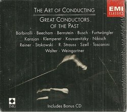 The Art Of Conducting : Great Conductors Of The Past