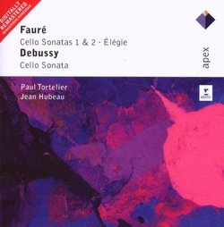 Faure: Cello Sonatas 1 & 2; Elegie Debussy: Cello Sonata