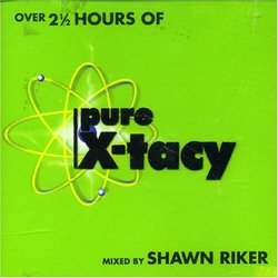 Pure X-Tacy Mixed By Shawn Riker