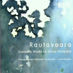 Rautavaara: Complete Works for String Orchestra