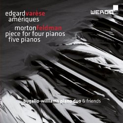 Edgard Varese: Ameriques; Morton Feldman: Piece for Four Pianos; Five Pianos
