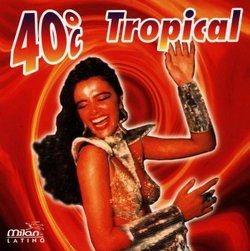 40 Tropical