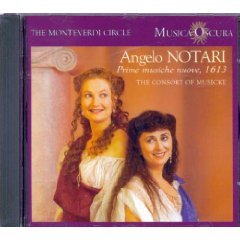 Notari : Prime Nuove Musiche Nuove, 1613, Monteverdi Circle