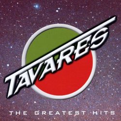 Tavares: The Greatest Hits