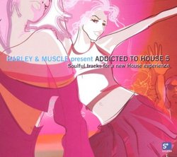 Addicted to House V.5 - Mixed By Harley & Muscle