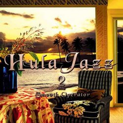 Hula Jazz V.2: Smooth Operator
