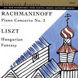 Rachmaninoff: Piano Concerto No. 3; Liszt: Hungarian Fantasy