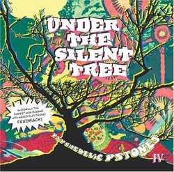 Under Silent Tree: Psychedelic Pstones IV