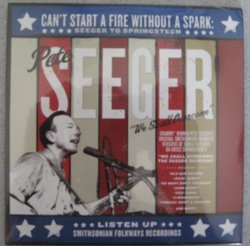 Can't Start A Fire Without A Spark: Seeger to Springsteen