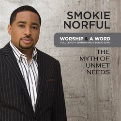 Worship & A Word: The Myth of Unmet Needs