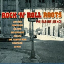 Rock 'N' Roll Roots: The R&B Influence