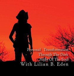 Personal Transformation - Through The Dark Night Of The Soul