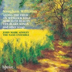 Vaughan Williams - Along the Field on Wenlock Edge · Merciless Beauty · Ten Blake Songs, and others / Ainsley · The Nash Ensemble