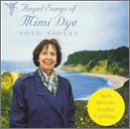 Angel Songs of Mimi Dye