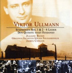 Viktor Ullmann: Symphonien Nos. 1 & 2; 6 Lieder; Don Quixote tanzt Fandango