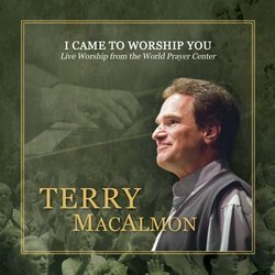 I Came to Worship You: Live Worship from the World Prayer Center