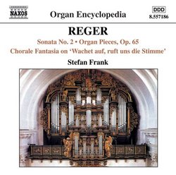 Reger: Sonata No. 2; Organ Pieces, Op. 65; Chorale Fantasia on "Wachet auf, ruft uns die Stimme"