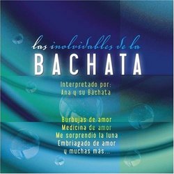 Los Inolvidables De La Bachata