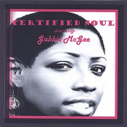 Certified Soul Starring Gabbie Mcgee