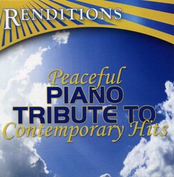 Renditions: Peaceful Piano Contemporary Hits