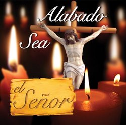 Alabado Sea El Senor