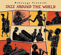 Putumayo Presents: Jazz Around the World