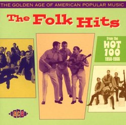 The Golden Age of American Popular Music - The Folk Hits From the Hot 100