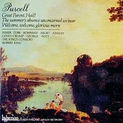 Purcell: Complete Odes and Welcom Songs, Vol.5 - Great Parent, Hail! / The Summer's Absence Unconcerned We Bear / Welcome, Welcome, Glorious Morn