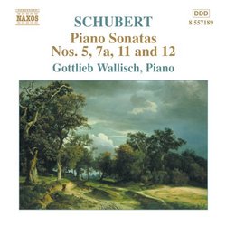 Schubert: Piano Sonatas Nos. 5, 7a, 11 & 12