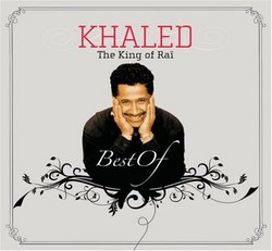 King of Rai: The Best of Khaled