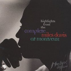 Miles Davis at Montreaux: Highlights