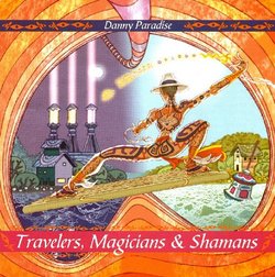 Travelers,  Magicians & Shamans