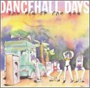 Dancehall Days: Old to New