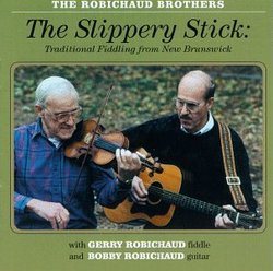 The Slippery Stick: Traditional Fiddling from New Brunswick