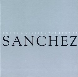 One In A Million: The Best Of Sanchez