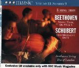 Beethoven String trios Op. 9 No. 1 & 3; Schubert String Trio D. 471, BBC Music Vol.III No.9