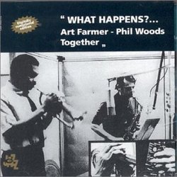 What Happens? Art Farmer & Phil Woods Together
