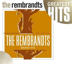 Greatest Hits - The Rembrandts