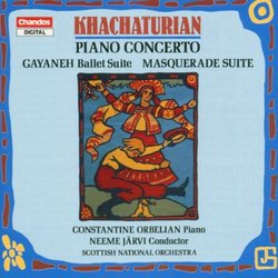 Khachaturian: Piano Concerto; Gayaneh Ballet Suite; Masquerade Suite