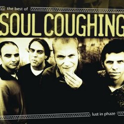 Lust in Phaze: The Best of Soul Coughing