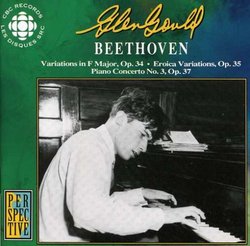 Glenn Gould. Beethoven: Variations, Op. 34; Eroica Variations, Op. 35; Piano Concerto No. 3