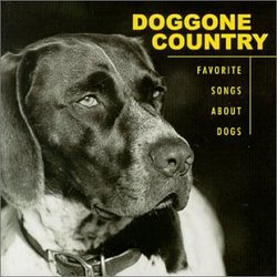 Doggone Country: Favorite Songs About Dogs