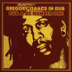 Gregory Isaacs in Dub: Dub a De Number One