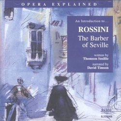 Opera Explained: An Introduction to Rossini's "The Barber of Seville"