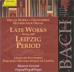 Bach: Organ works - Late Works from the Leipzig Period (Edition Bachakademie Vol 100) / Luckner