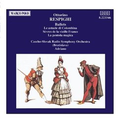 RESPIGHI: Astuzie de Columbina (Le) / La pentola magica