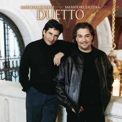 Duetto: Marcelo Álvarez & Salvatore Licitra
