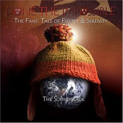 Done The Impossible: The Fans' Tale of Firefly & Serenity